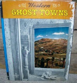 WESTERN GHOST TOWNS   1961 FIRST EDITION BIG BOOK W/ PHOTOS BY LAMBERT 