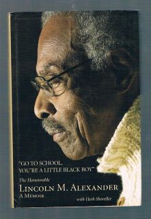 Lincoln M Alexander Signed Book DJ Go to School Youre A Little Black 