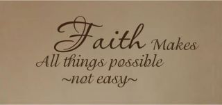 Faith Makes All Things Home Decor Wall Quote Decal