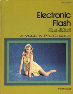 electronic flash simplified by peter gowland a modern photo guide the 