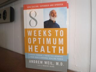Weeks to Optimum Health Hardcover Andrew Weil M D