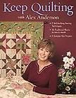 keep quilting by alex anderson $ 7 59 see suggestions