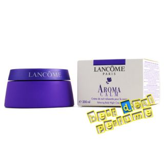 Aroma Calm  Lancome 6 7 oz Relaxing Body Night Cream  New in Box 