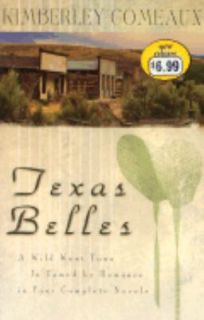 Texas Belles A Wild West Town Is Tamed by Romance in Four Complete 