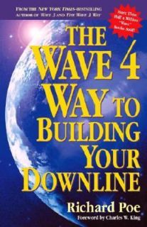 The Wave 4 Way to Building Your Downline by Richard Poe 2000 