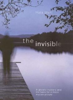 The Invisible by Mats Wahl 2007, Hardcover