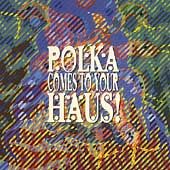 Polka Comes to Your Haus CD, Oct 1991, Restless Records USA