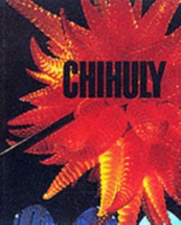 Chihuly by Donald B. Kuspit 1999, Hardcover, Revised, Expurgated 