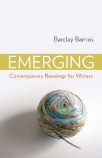 Emerging Contemporary Readings for Writers by Barclay Barrios 2010 