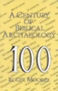 Century of Biblical Archaeology by Roger Moorey 1991, Paperback