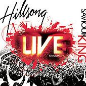 Live Saviour King by Hillsong CD, Sep 2007, Integrity USA