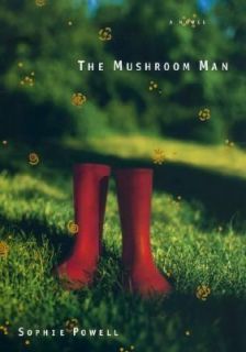The Mushroom Man by Sophie Powell 2003, Hardcover