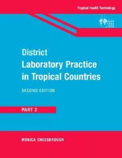 District Laboratory Practice in Tropical Countries by Monica 