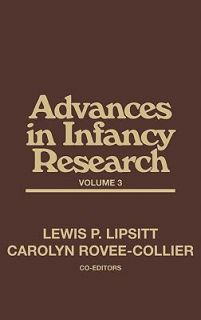 Advances in Infancy Research Vol. 3 1984, Hardcover