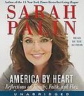 America by Heart Reflections on Family, Faith, and Flag by Sarah Palin 
