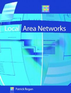 Local Area Networks by Patrick E. Regan 2003, Hardcover