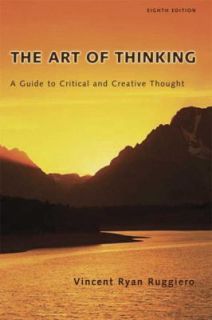 The Art of Thinking A Guide to Critical and Creative Thought by 