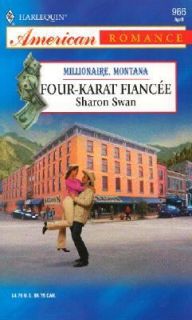 Four Karat Fiancee Millionaire, Montana No. 966 by Sharon Swan 2003 