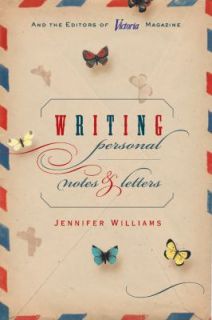 Writing Personal Notes and Letters by Jennifer Williams 2010 