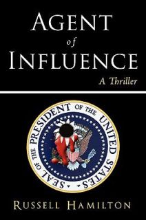Agent of Influence by Russ Ditsler and Russell Hamilton 2009 