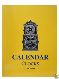   Calendar Clocks Book with Price Guide Update by Tran Duy Ly (BK 267