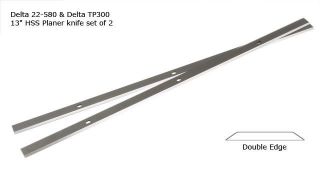 Delta 22 580 & Delta TP300    13 HSS Planer Knife set double edged 2 