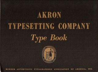 Vintage Akron Typesetting Company Type Book Circa 1940S