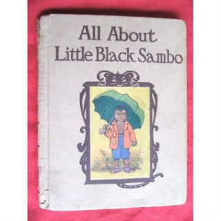 ALL ABOUT LITTLE BLACK SAMBO   1917 1ST, Johnny Gruelle, Raggedy Ann 