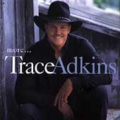 More by Trace Adkins (CD, Nov 1999, C