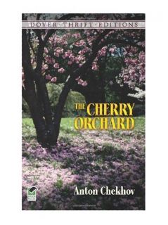 The Cherry Orchard (Dover Thrift), A. P. Chekhov