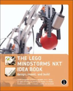 The Lego Mindstorms NXT Idea Book Design, Invent, and Build by Martijn 