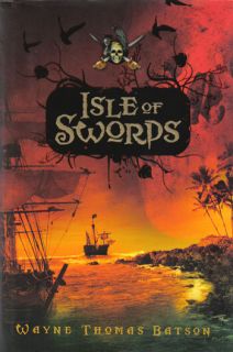   Hardcover Isle of Swords 1 Wayne Thomas Batson 1400310180