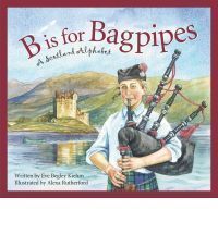   for Bagpipes A Scotland Alphabet by Eve Begley Kiehm Hcover New