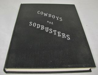 Cowboys and Sodbusters Belle FOURCHE River Valley History South Dakota 