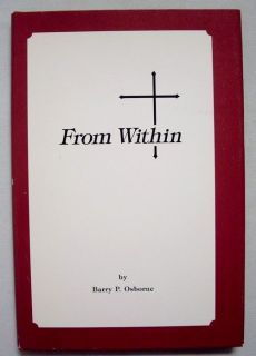 Signed from Within by Barry P Osborne HC 1989 Wesley Memorial 