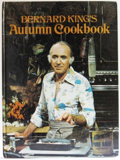 Bernard King 1970s Australian Chef Autumn Cookbook Vintage