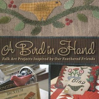 Bird in Hand Folk Art Applique Quilt Projects New Book
