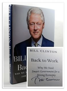 Bill Clinton Back to Work Signed First Edition Very Fine DJ HC w COA 