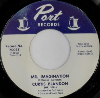 RARE Soul R B 45 Curtis Blandon Mr Imagination Port
