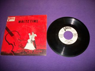Bob Stanley and His Orchestra Waltz Time RARE 7 45 RPM EP Varsity EP 