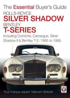 Rolls Royce Silver Shadow Bentley T Series Buyers Guide