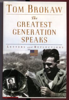 Tom Brokaw The Greatest Generation Speaks Letters Plus