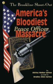 Americas Bloodiest Peace Officer Massacre Brookline MO