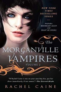 The Morganville Vampires Volume 2 by Rachel Caine