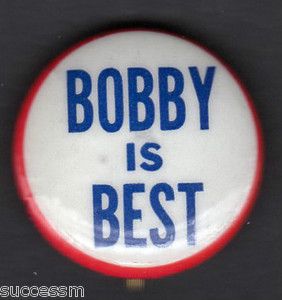 Bobby Is Best Robert Kennedy Campaign Button Scarce