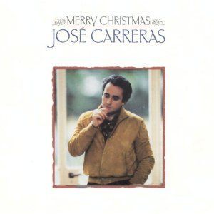 JOSE CARRERAS MERRY CHRISTMAS SILENT NIGHT O HOLY NIGHT AVE MARIA 