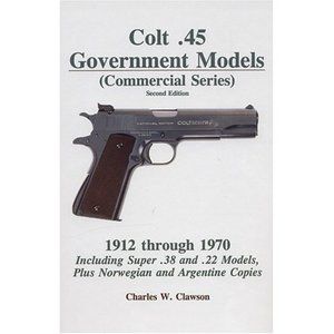 Charles w Clawson 1911 Book Commercial Series Colt 45 45 38 38 Super 