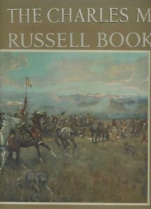 CHARLES M RUSSELL BOOK 1957 first deluxe edition harold mccracken