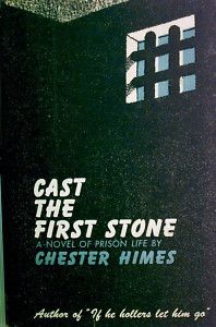 Cast The First Stone Chester Himes 1st Edition 1952  