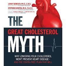 The Great Cholesterol Myth Why lowering Your Cholesterol WonT Prevent